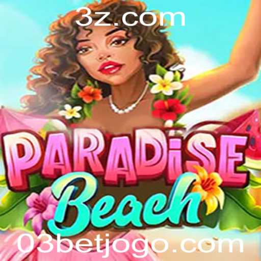 Descubra o Fascinante Mundo de ParadiseBeach e o Novo Era 03bet