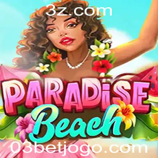 Descubra o Fascinante Mundo de ParadiseBeach e o Novo Era 03bet