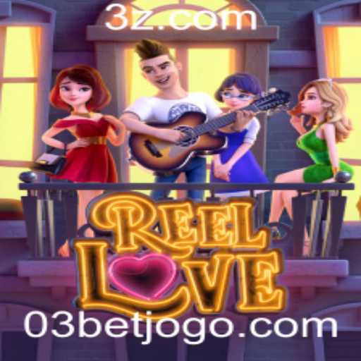 Explorando o Mundo de ReelLove e a Mecânica do Jogo com 03bet